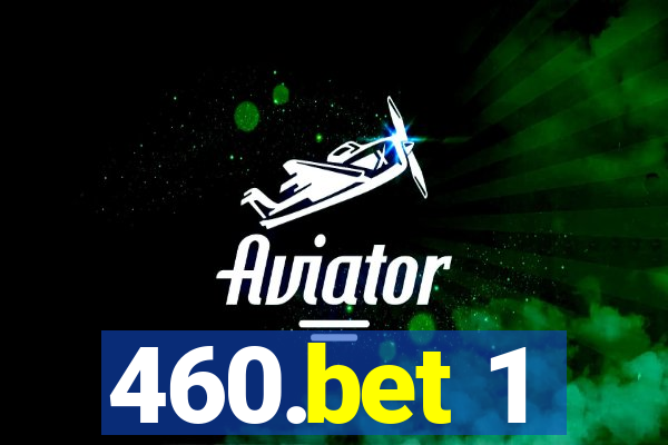 460.bet 1
